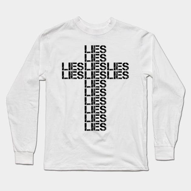 LIES Cross Long Sleeve T-Shirt by ShootTheMessenger